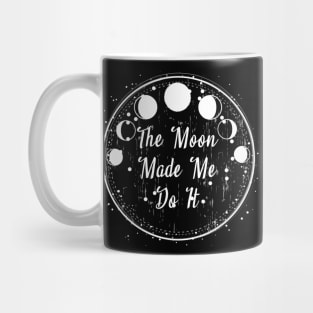 The Moon Made Me do It! Mug